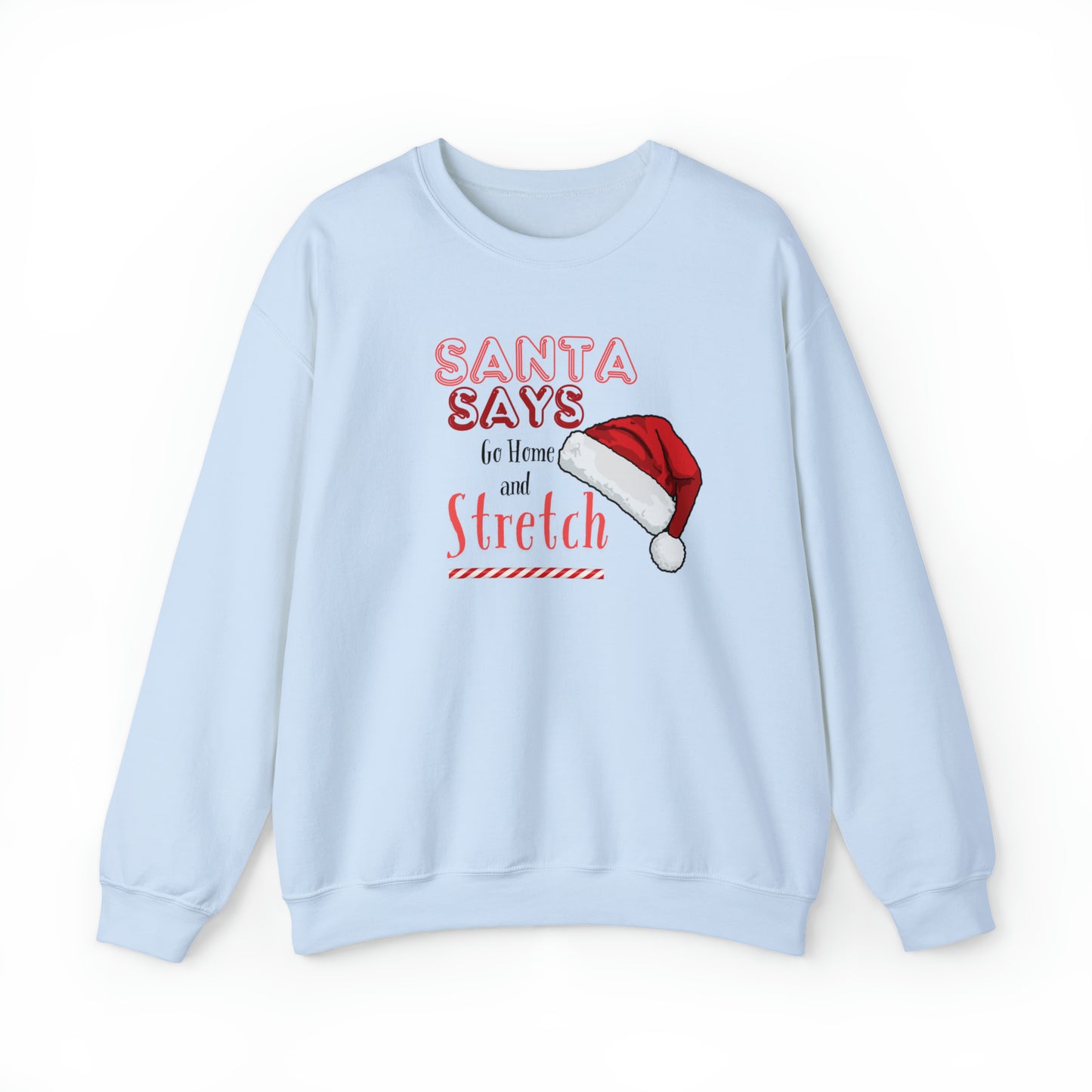 Holidays:: Christmas sweatshirt - Santa says stretch