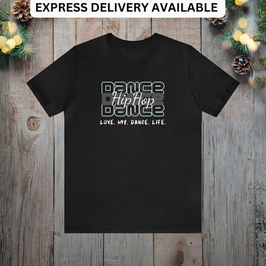 Adult T shirt, love hip hop dance shirt| EXPRESS DELIVERY| gift for dancer or dance teacher