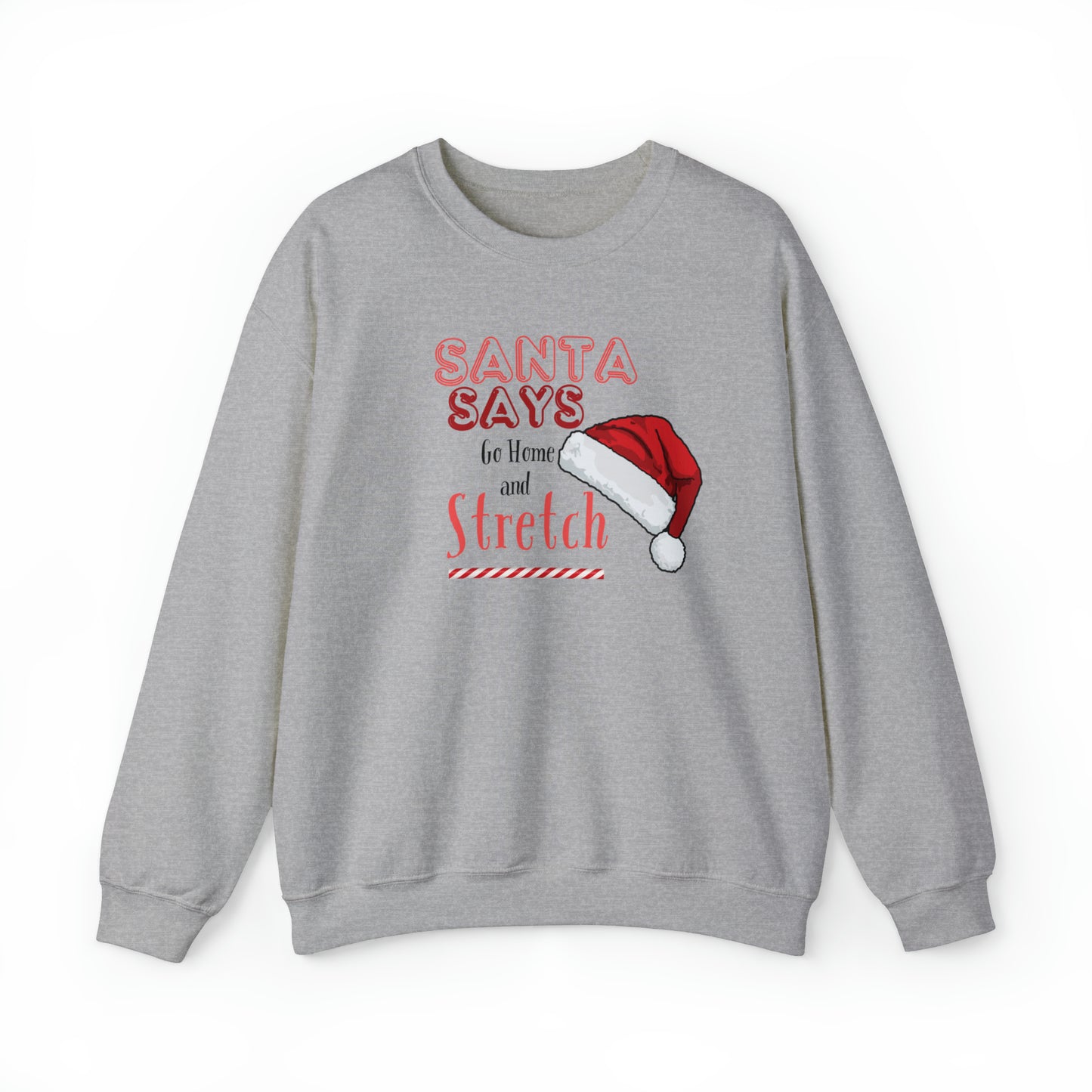 Holidays:: Christmas sweatshirt - Santa says stretch